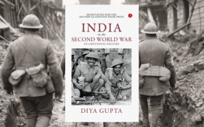 India in the Second World War: An Emotional History | Book Review